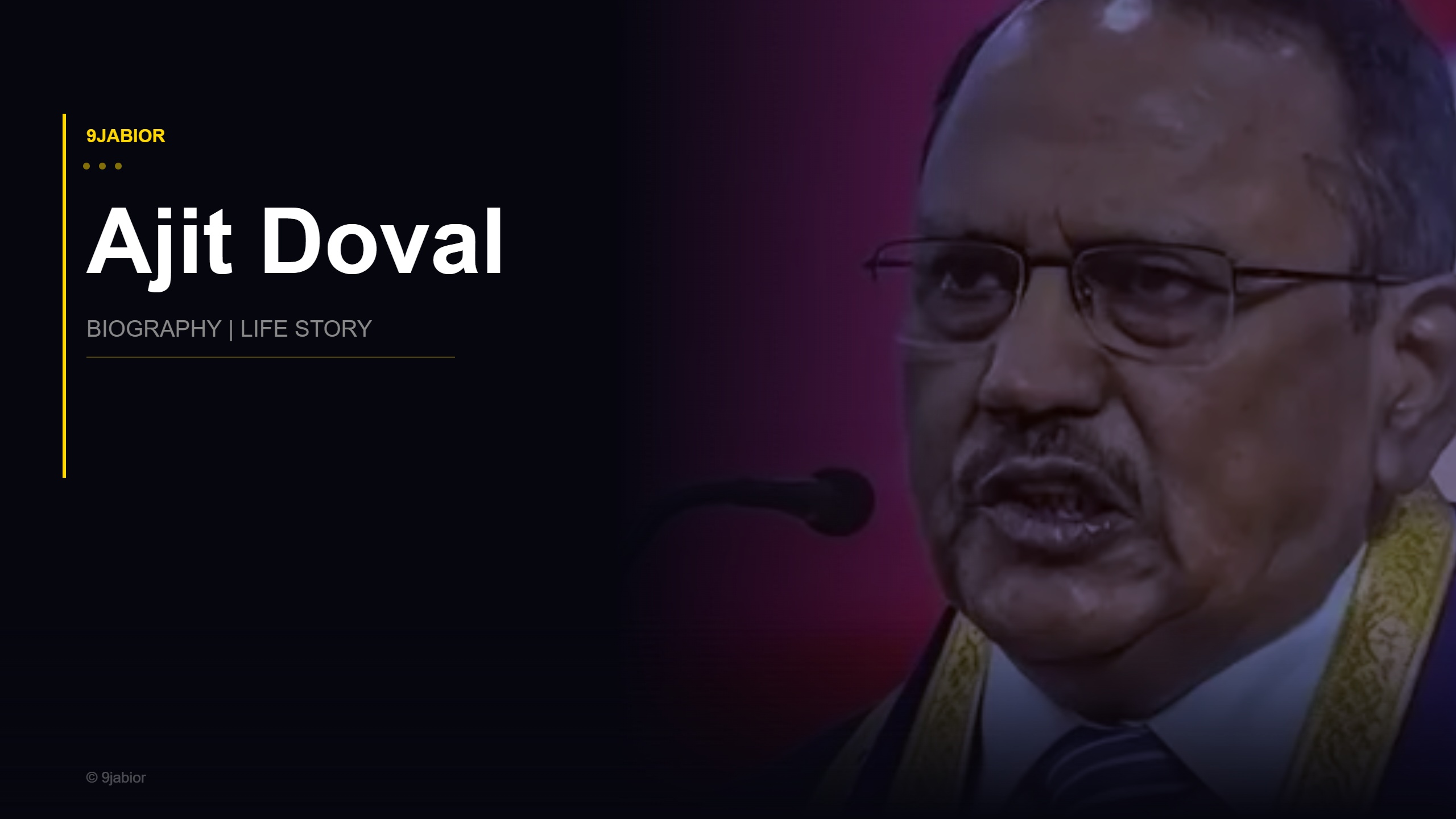 Ajit Doval Biography